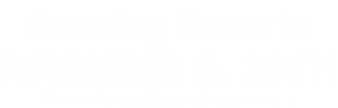 Counting Down to  NOVEMBER 5th 2017! Fireworks available all year round